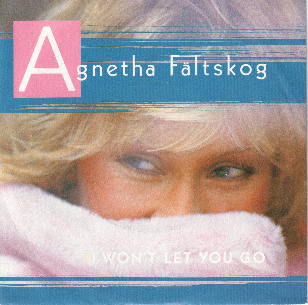 Agnetha Fältskog - I Won't Let You Go - 7 Inch