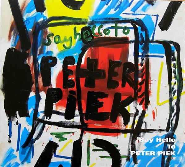 Peter Piek - Say Hello To Peter Piek - Cd