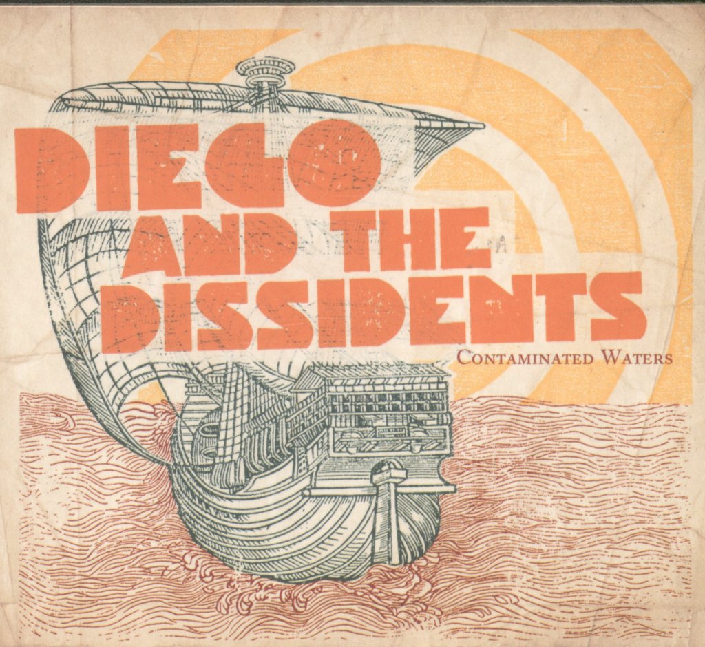 Diego And The Dissidents - Contaminated Waters - Cd