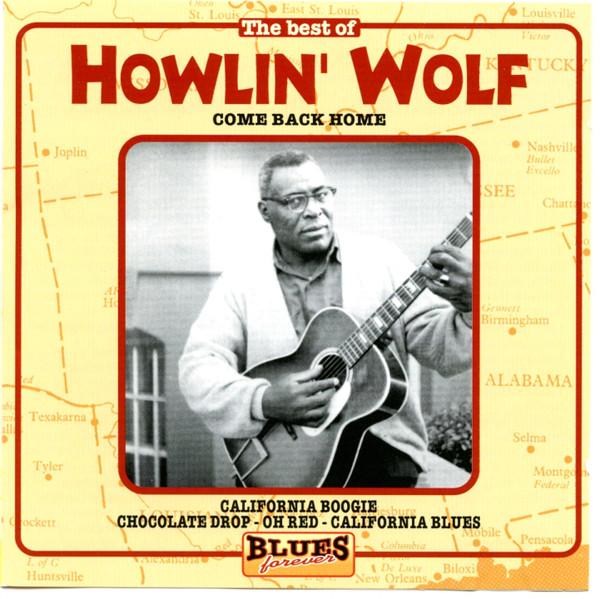 Howlin' Wolf - Best Of Howlin' Wolf Come Back Home - Cd