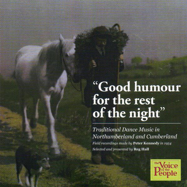 Various Artists - Good Humour For The Rest Of The Night: Traditional Dance Music In Northumberland And Cumberland - Cd