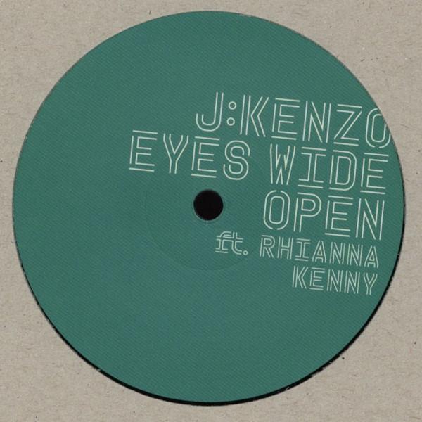 J:Kenzo ft. Rhianna Kenny - Eyes Wide Open - 12 Inch