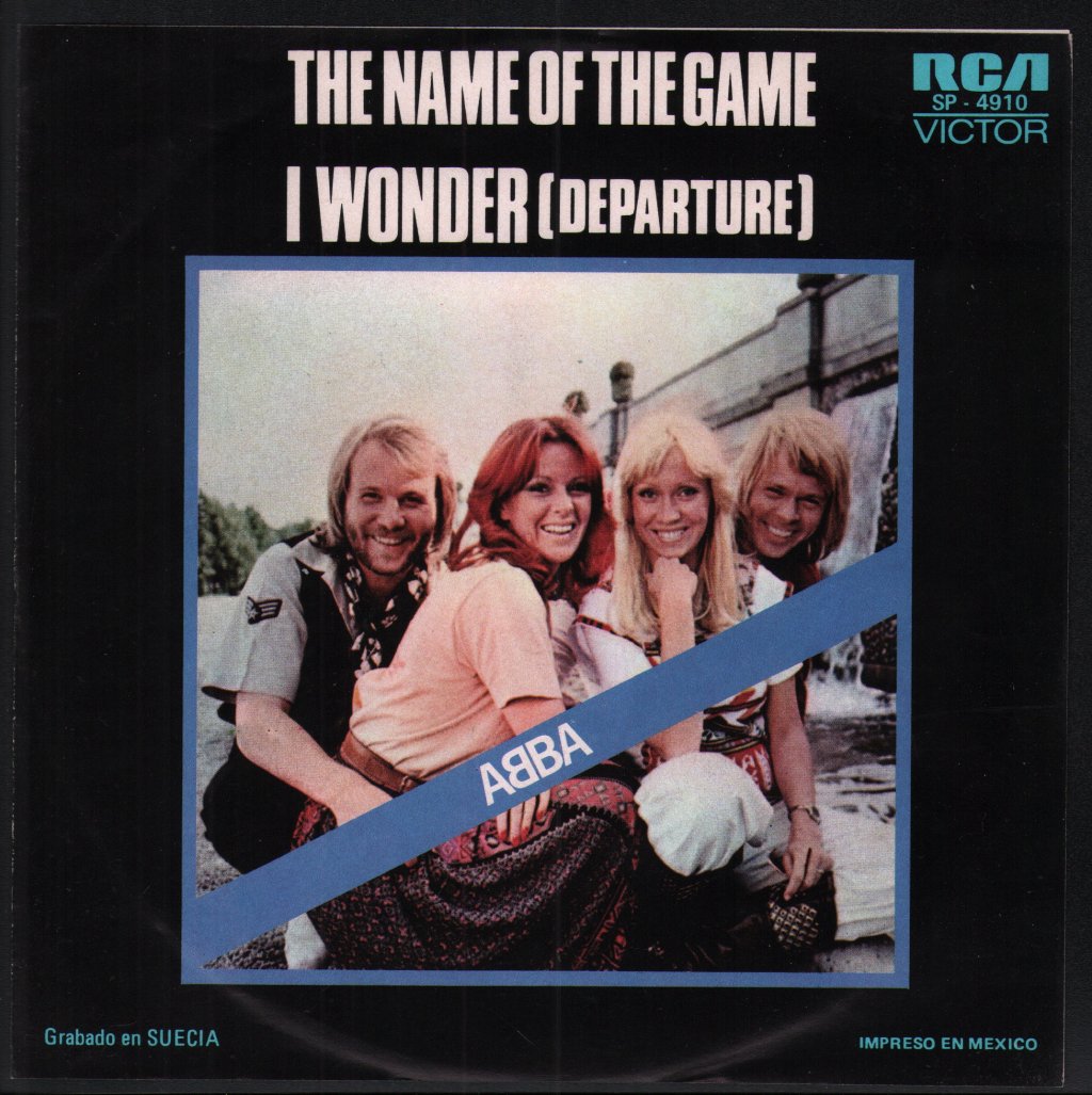 ABBA - Name Of The Game / I Wonder (Departure) - 7 Inch