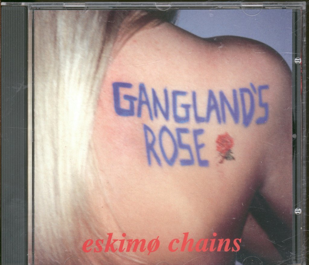 Eskimo Chains - Gangland's Rose - Cd