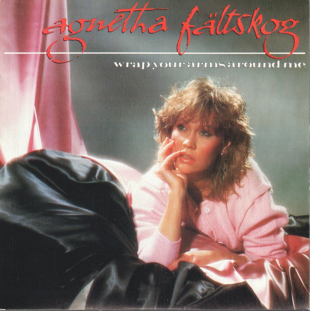 Agnetha Fältskog - Wrap Your Arms Around Me - 7 Inch