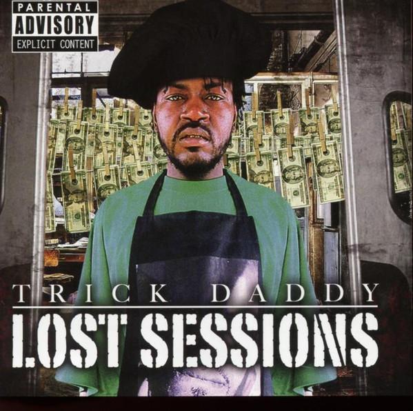 Trick Daddy - Lost Sessions - Cd