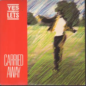 Yes Lets - Carried Away - 7 Inch