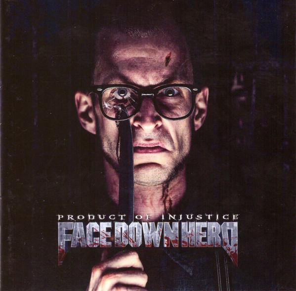 Face Down Hero - Product Of Injustice - Cd