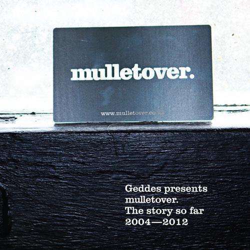 Various Artists - Geddes presents mulletover. The Story So Far 2004 - 2012 - Cd