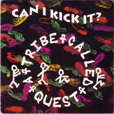 A Tribe Called Quest - Can I Kick It? - 7 Inch