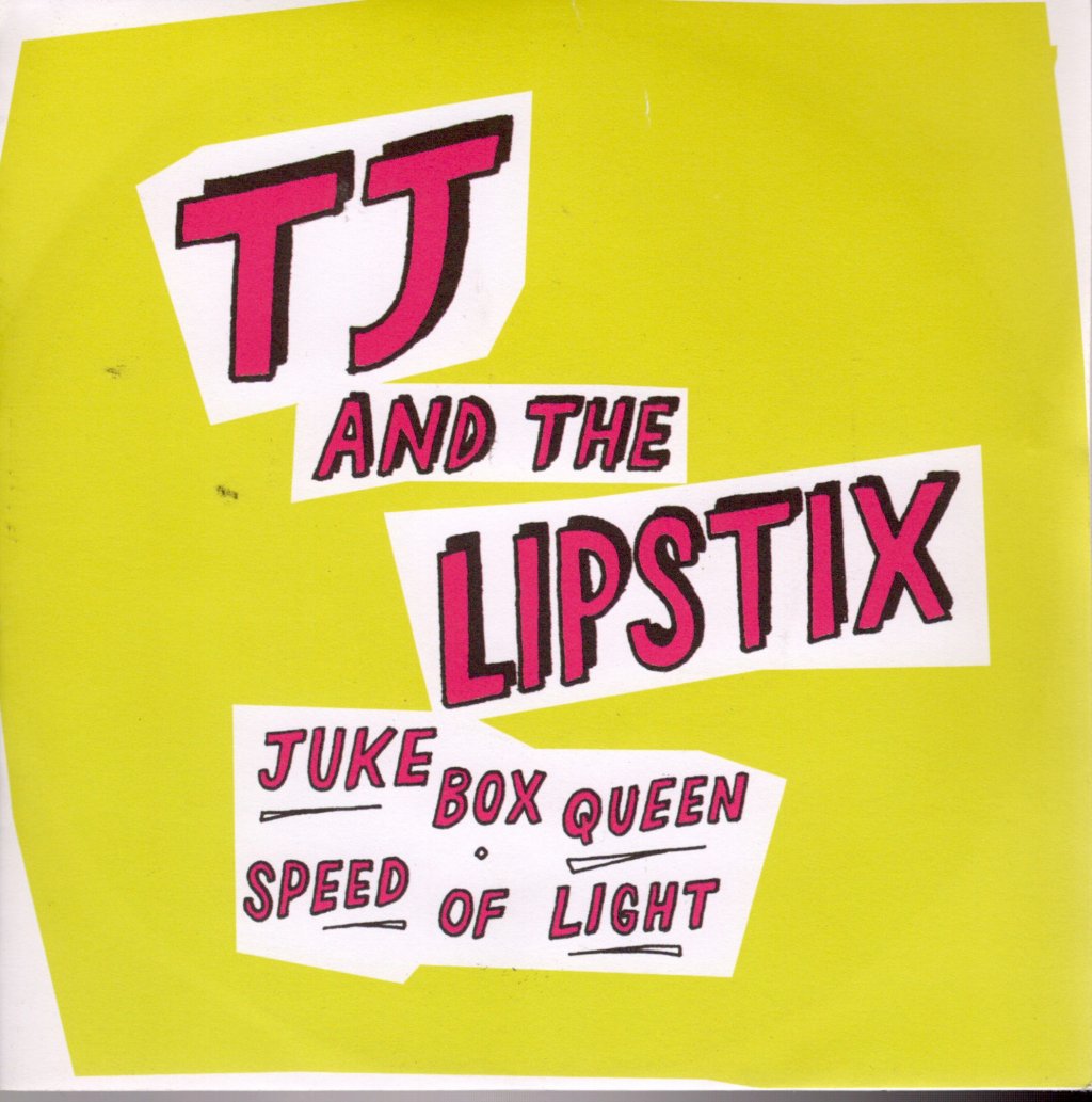 Tj And The Lipstix - Juke Box Queen - 7 Inch