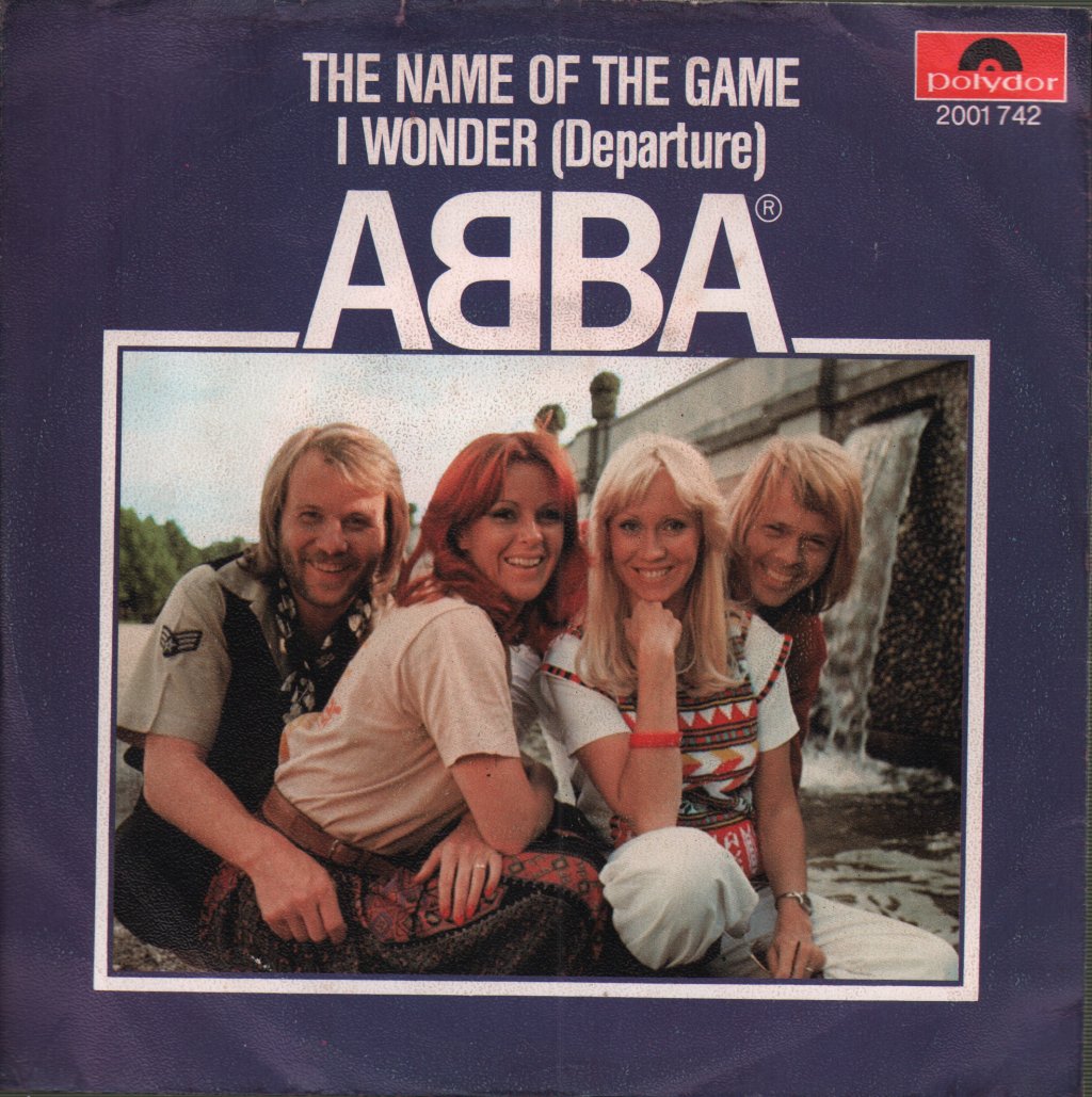 ABBA - Name Of The Game / I Wonder (Departure) - 7 Inch