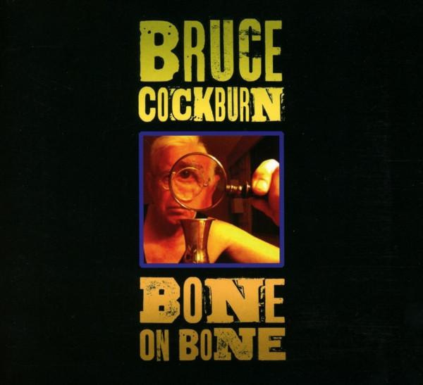 Bruce Cockburn - Bone On Bone - Cd