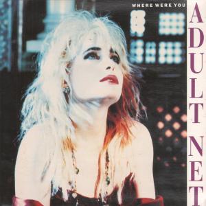 Adult Net - Where Were You - 7 Inch