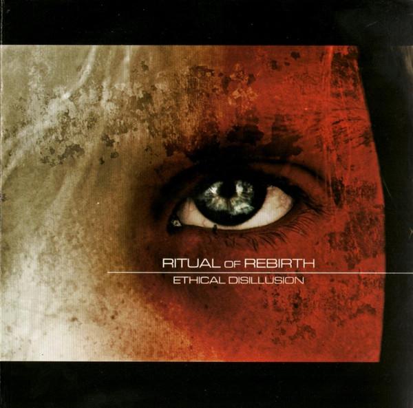 Ritual of Rebirth - Ethical Disillusion - Cd