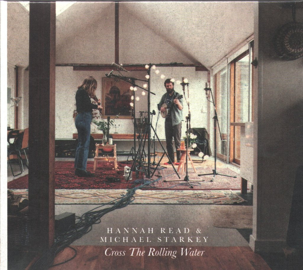 Hannah Read & Michael Starkey - Cross The Rolling Water - Cd