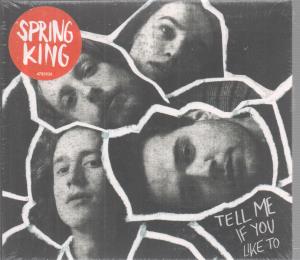 Spring King - Tell Me If You Like To - Cd