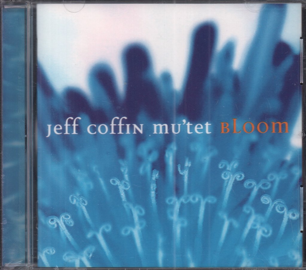 Jeff Coffin Mu'tet - Bloom - Cd