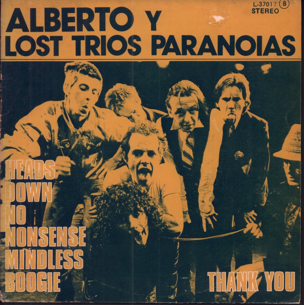 Alberto Y Lost Trios Paranoias - Heads Down No Nonsense Mindless Boogie - 7 Inch