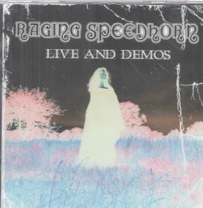 Raging Speedhorn - Live And Demos - Double Cd