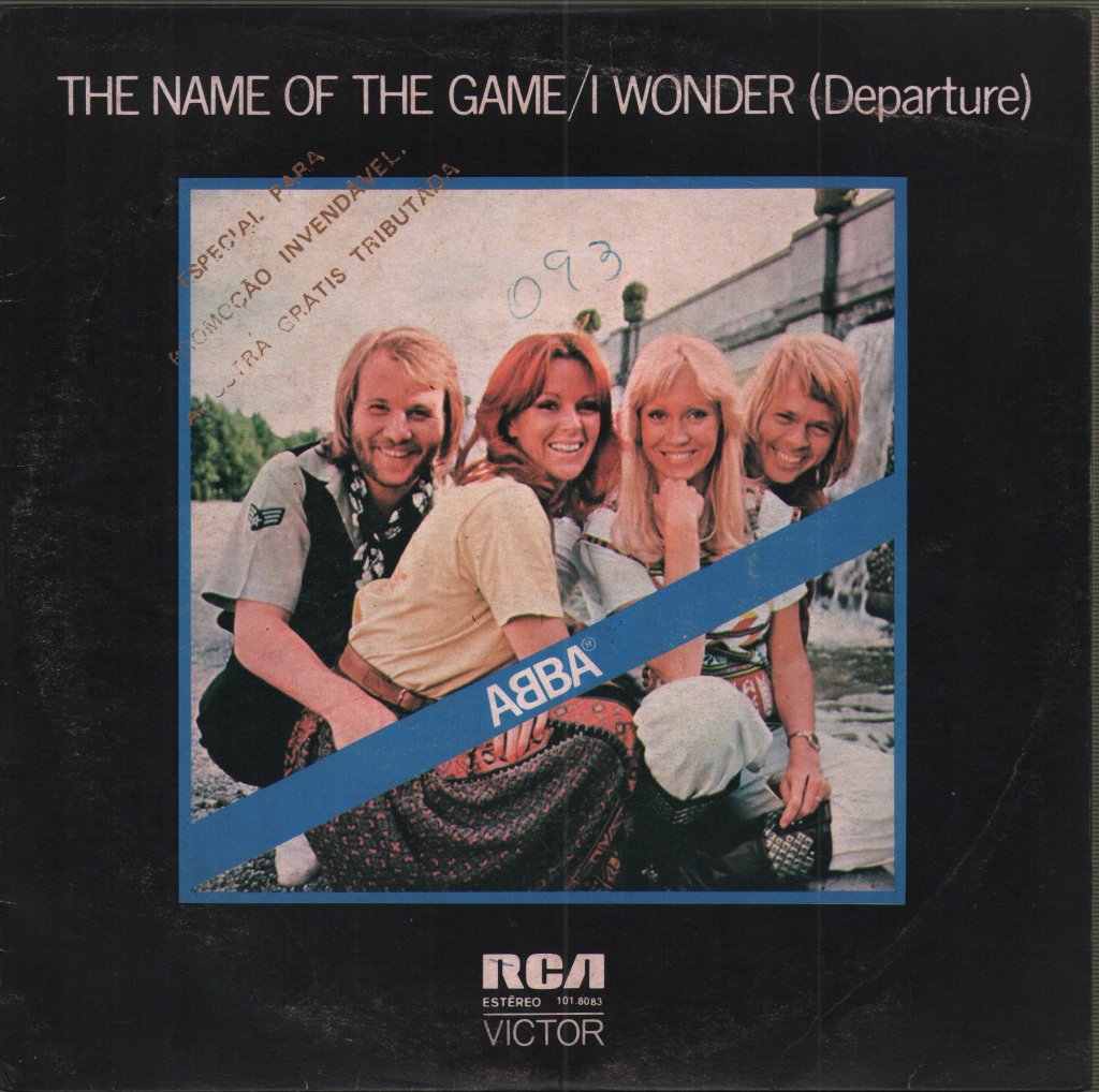 ABBA - Name Of The Game / I Wonder (Departure) - 7 Inch