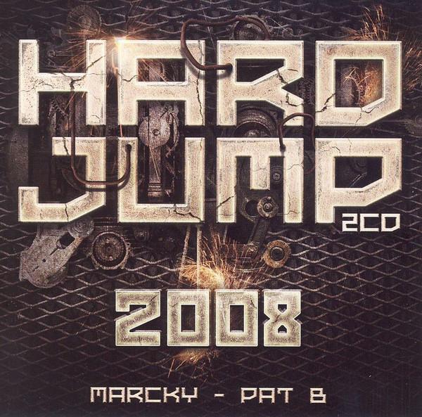 Marcky / Pat B - Hard Jump 2008 - Double Cd