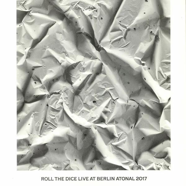 Roll The Dice - Live At Berlin Atonal 2017 - 12 Inch