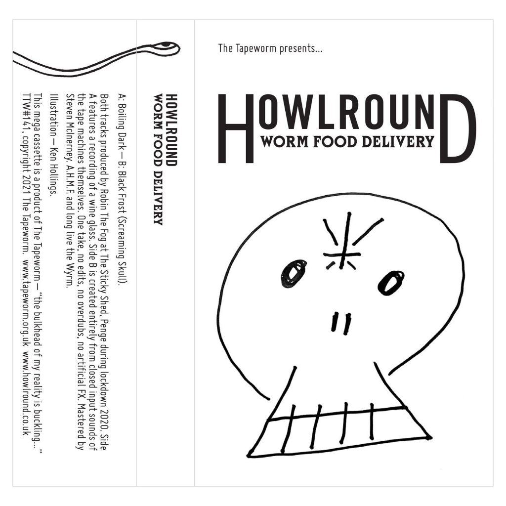 Howlround - Worm Food Delivery - Cassette