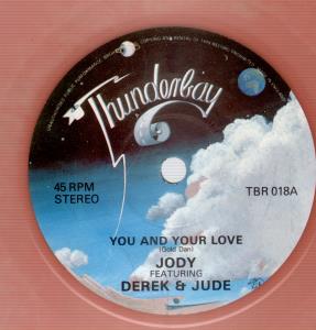 Jody Featuring Derek And Jude - You And Your Love - 7 Inch