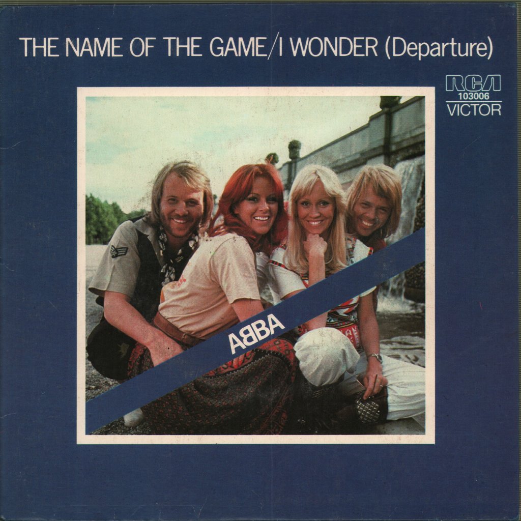 ABBA - Name Of The Game / I Wonder (Departure) - 7 Inch