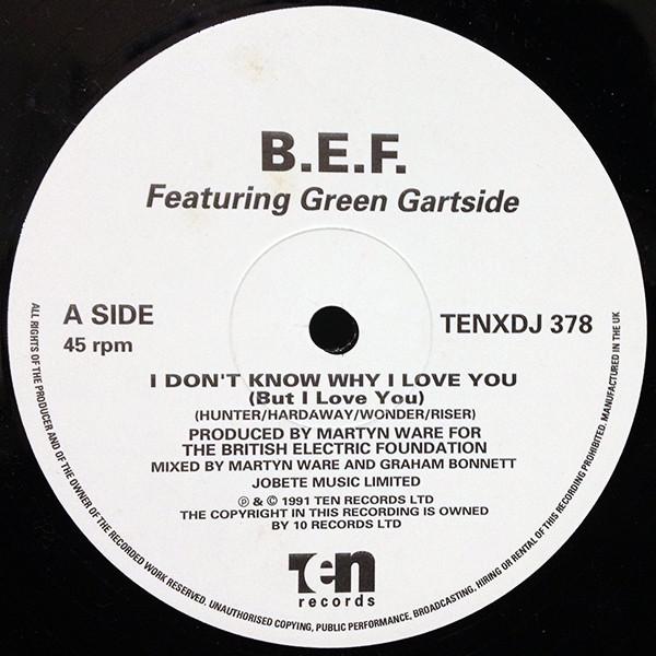 b.e.f. featuring green gartside - I Don't Know Why I Love You - 12 Inch