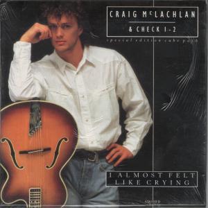 Craig Mclachlan And Check 1-2 - I Almost Felt Like Crying - 7 Inch