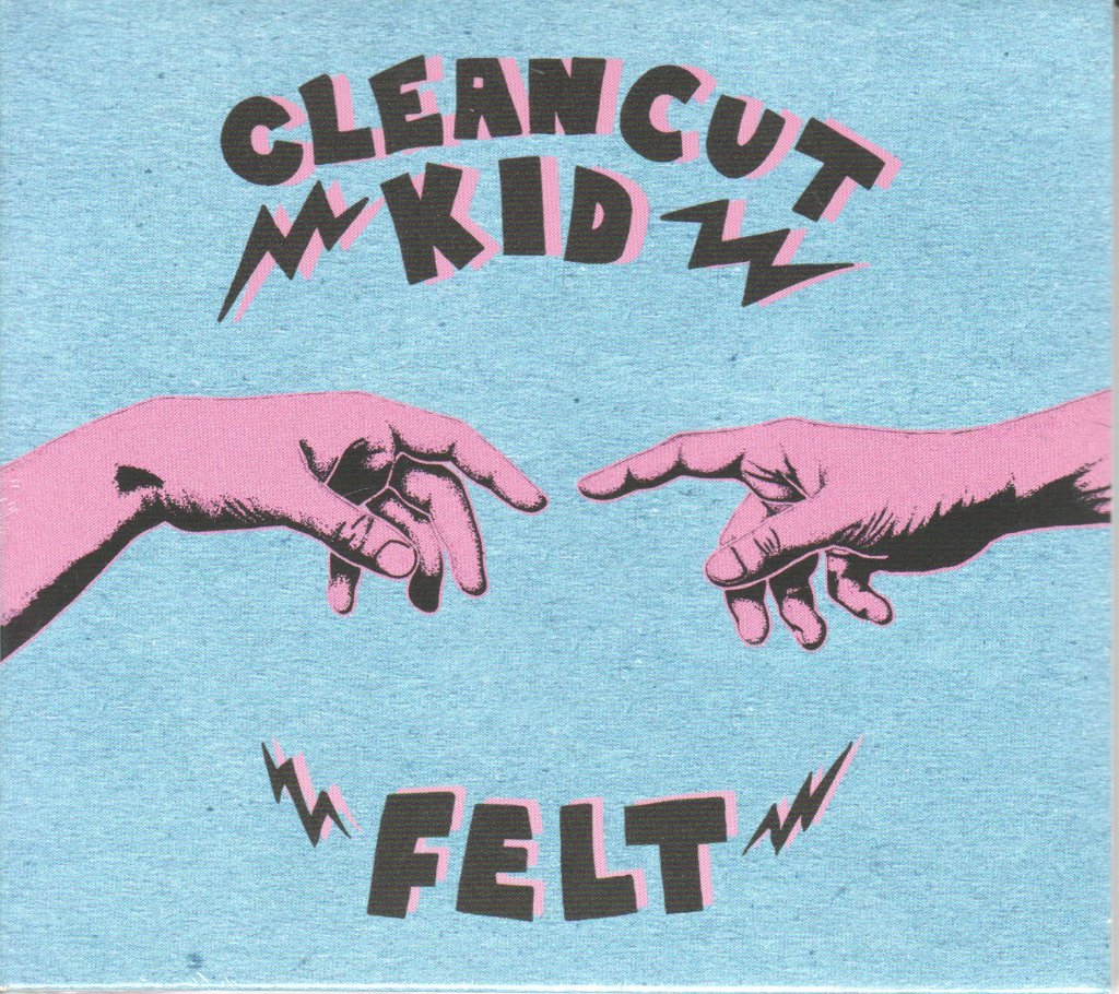 Clean Cut Kid - Felt - Cd