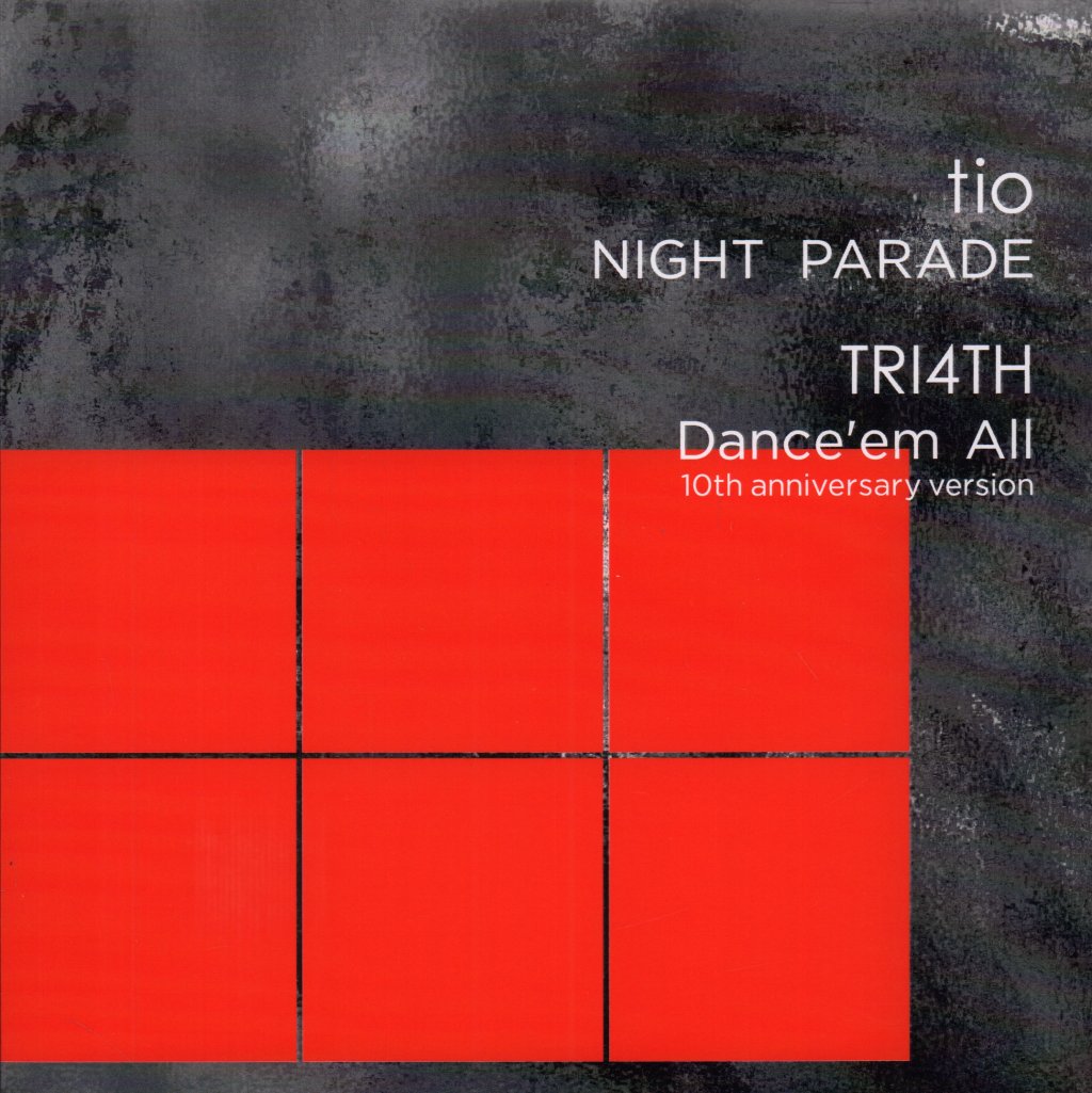 Tio / Tri4th - night parade / dance 'em all - 7 Inch