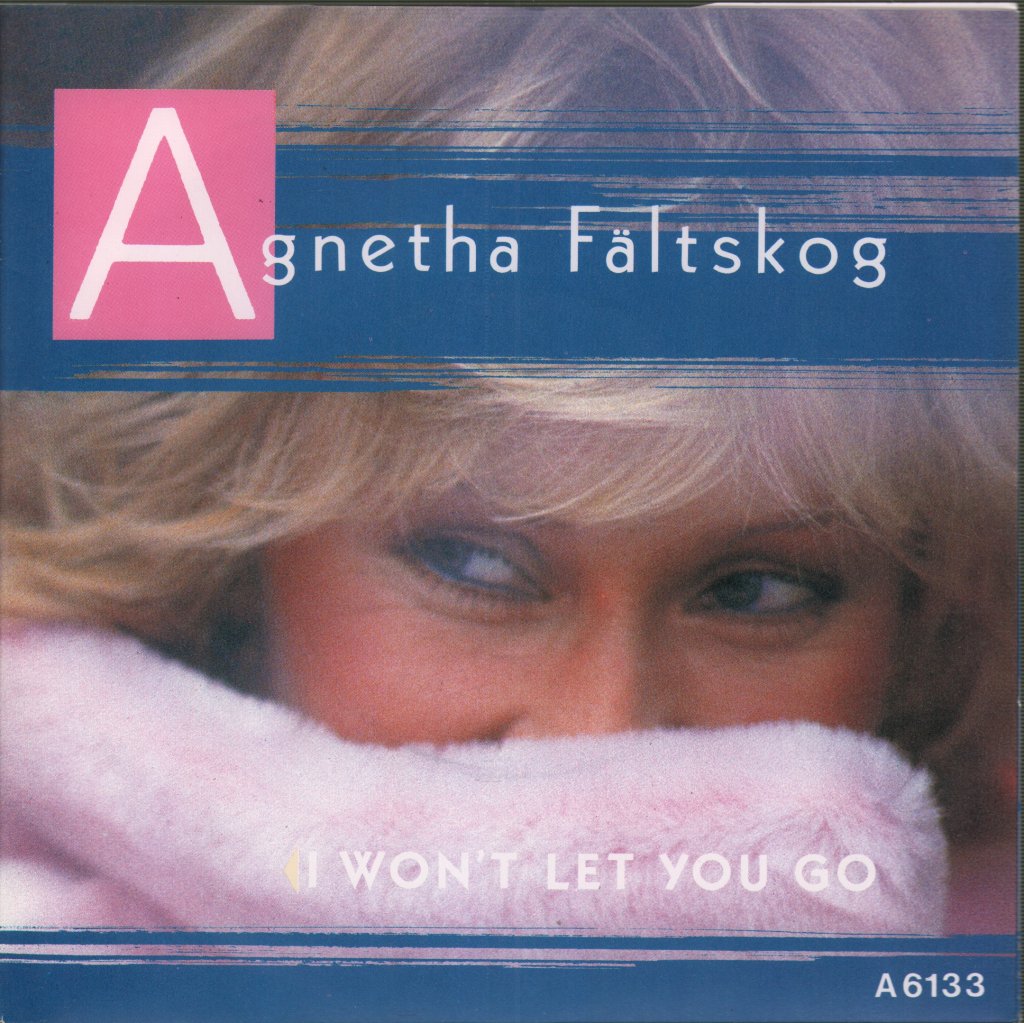 Agnetha Faltskog - I Won't Let You Go - 7 Inch