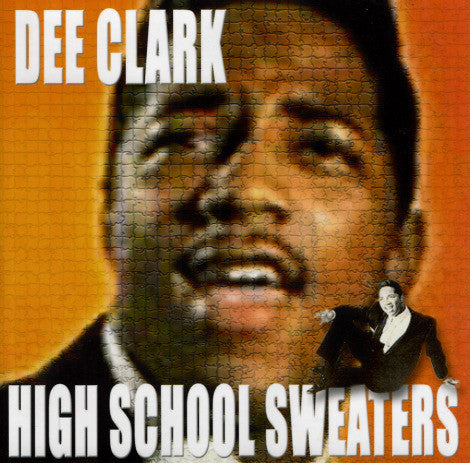 Dee Clark - High School Sweaters - Cd