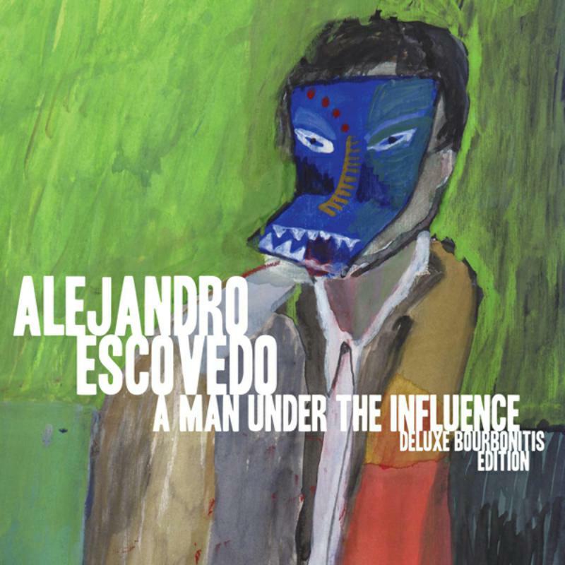 Alejandro Escovedo - A Man Under the Influence (Deluxe Bourbonitis Edition) - Double Lp