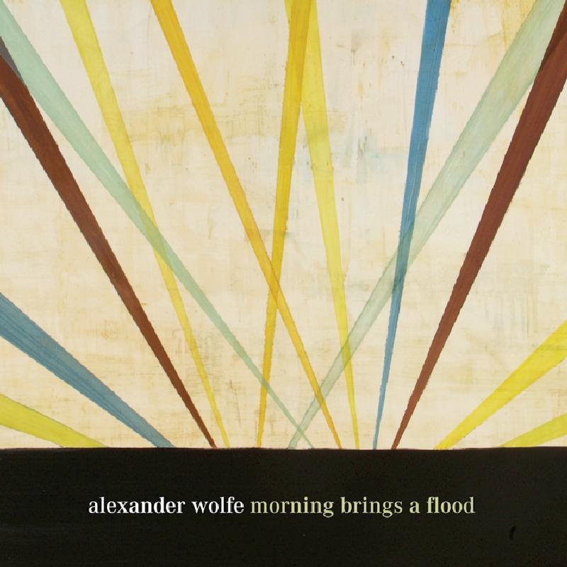 Alexander Wolfe - Morning Brings A Flood - Cd