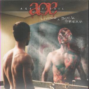 Age Of Evil - Living A Sick Dream - Cd