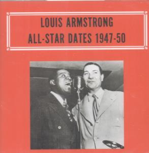 Louis Armstrong - All Star Dates 1947-1950 - Cd