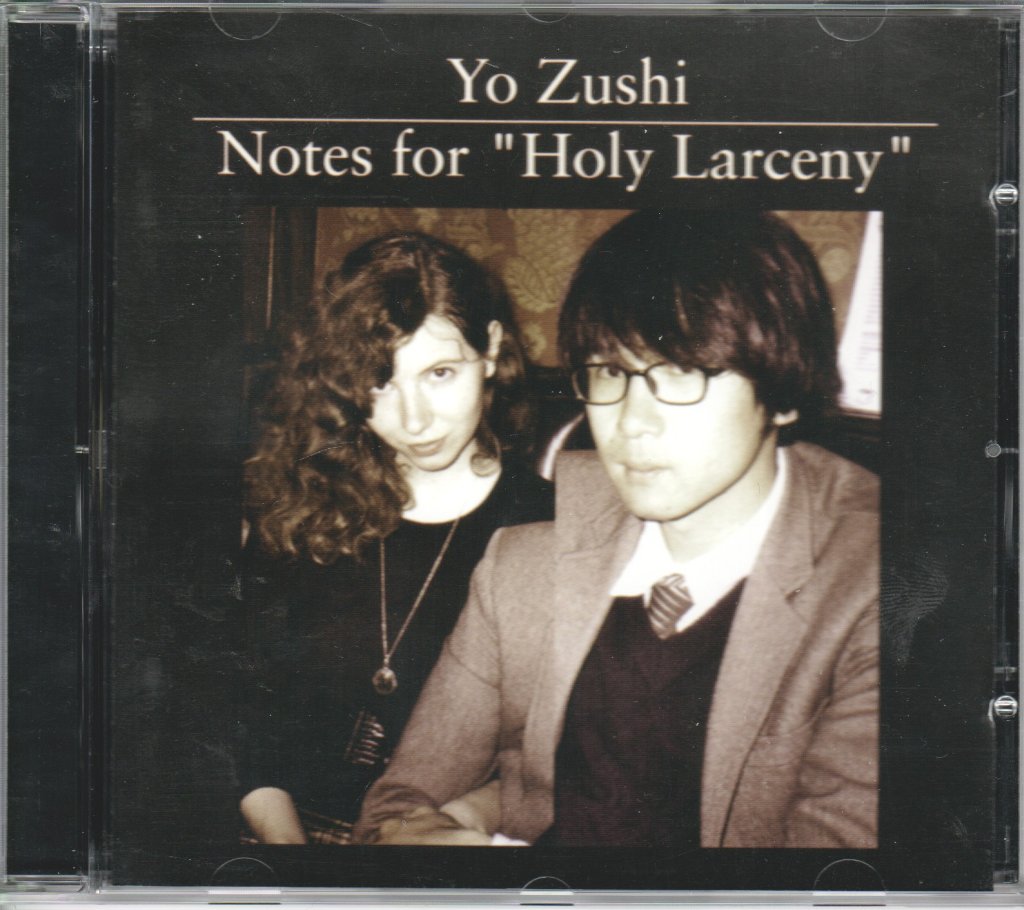 Yo Zushi - Notes For Holy Larceny - Cd