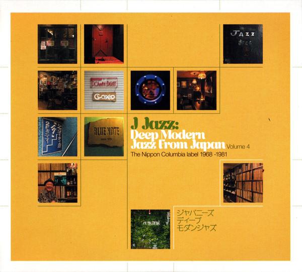 Various Artists - J Jazz: Deep Modern Jazz From Japan (Volume 4) The Nippon Columbia Label 1968-1981 - Double Cd