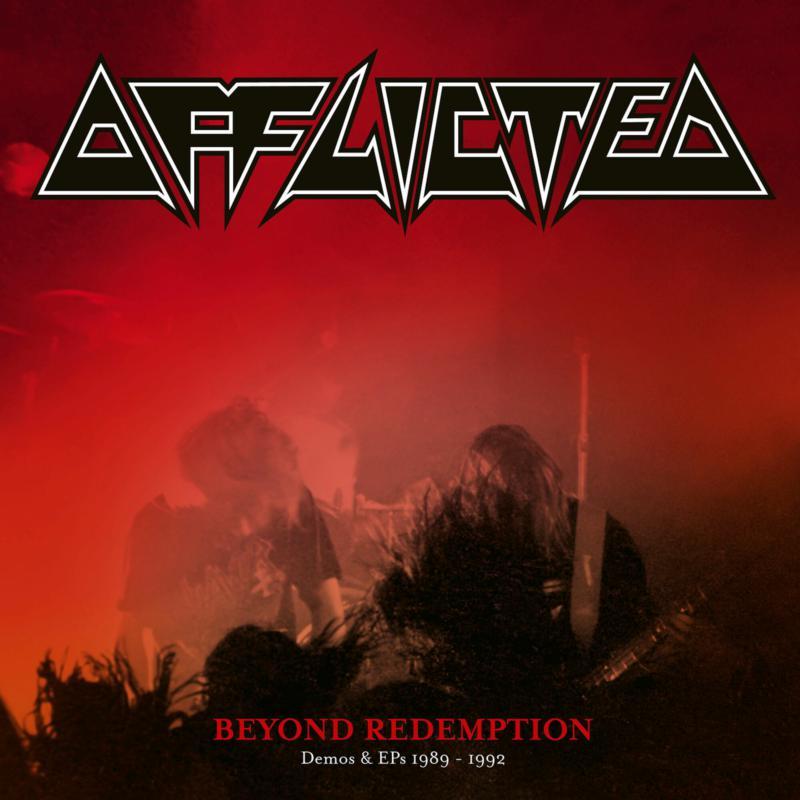 Afflicted - Beyond Redemption (Demos & Eps 1989 - 1992) - Double Cd