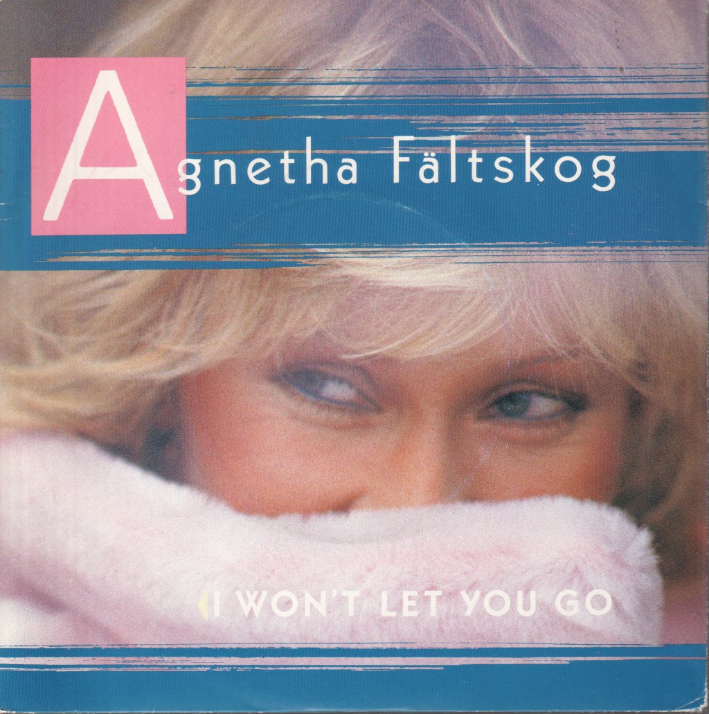 Agnetha Fältskog - I Won't Let You Go / You're There - 7 Inch