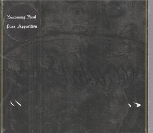 Becoming Real - Pure Apparition - Cd