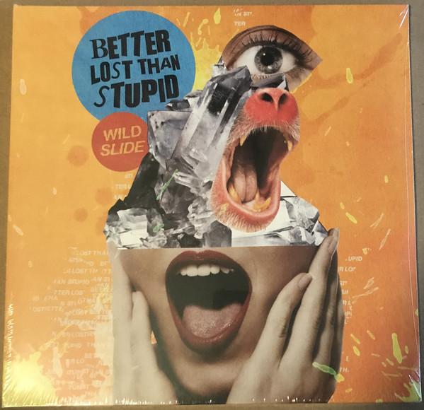 Better Lost Than Stupid - Wild Slide - Double Lp