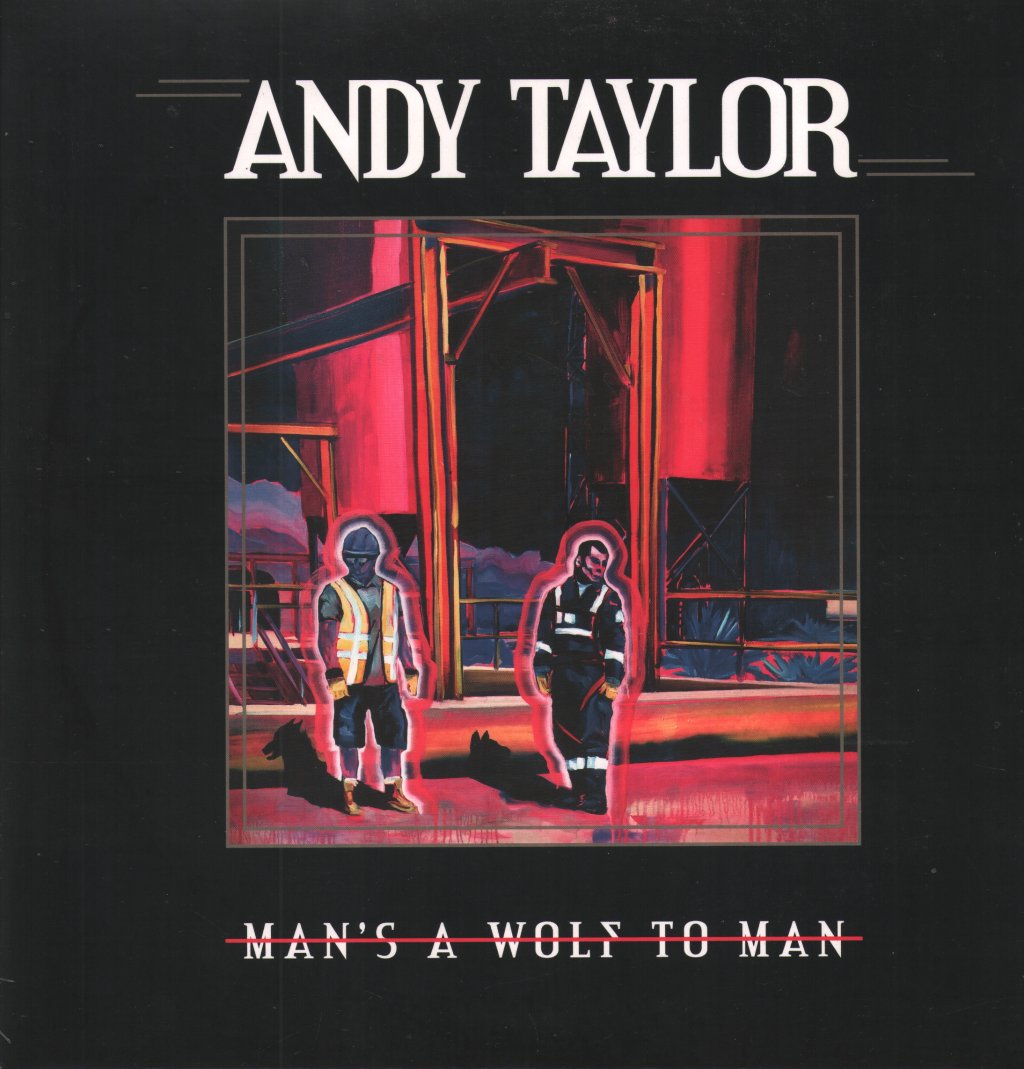 Andy Taylor - Man's A Wolf To Man - Lp