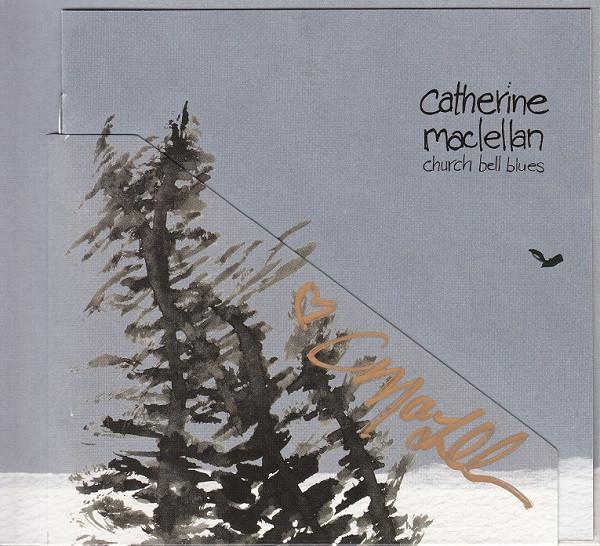 Catherine MacLellan - Church Bell Blues - Cd