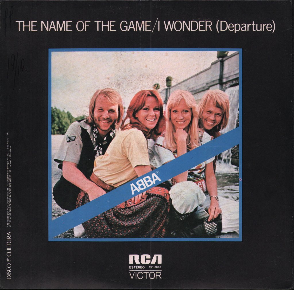 ABBA - Name Of The Game / I Wonder (Departure) - 7 Inch