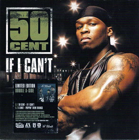 50 Cent / G Unit - If I Can't / Poppin' Them Thangs - Cd